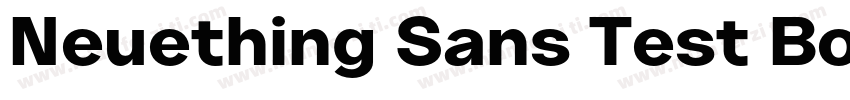 Neuething Sans Test Bold ExExpanded字体转换